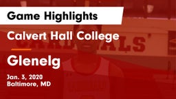 Calvert Hall College  vs Glenelg Game Highlights - Jan. 3, 2020