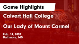 Calvert Hall College  vs Our Lady of Mount Carmel  Game Highlights - Feb. 14, 2020