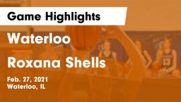 Waterloo  vs Roxana Shells  Game Highlights - Feb. 27, 2021