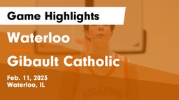 Waterloo  vs Gibault Catholic  Game Highlights - Feb. 11, 2023