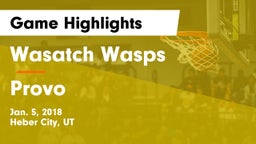 Wasatch Wasps vs Provo  Game Highlights - Jan. 5, 2018
