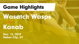 Wasatch Wasps vs Kanab  Game Highlights - Dec. 12, 2019