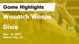 Wasatch Wasps vs Dixie  Game Highlights - Dec. 14, 2019