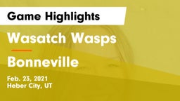 Wasatch Wasps vs Bonneville  Game Highlights - Feb. 23, 2021