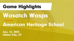 Wasatch Wasps vs American Heritage School Game Highlights - Jan. 12, 2022