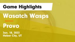 Wasatch Wasps vs Provo  Game Highlights - Jan. 18, 2022