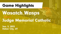 Wasatch Wasps vs Judge Memorial Catholic  Game Highlights - Jan. 3, 2023