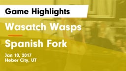 Wasatch Wasps vs Spanish Fork  Game Highlights - Jan 10, 2017