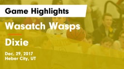 Wasatch Wasps vs Dixie  Game Highlights - Dec. 29, 2017