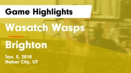 Wasatch Wasps vs Brighton  Game Highlights - Jan. 5, 2018