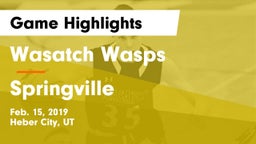Wasatch Wasps vs Springville  Game Highlights - Feb. 15, 2019