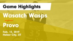 Wasatch Wasps vs Provo  Game Highlights - Feb. 12, 2019