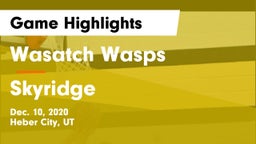 Wasatch Wasps vs Skyridge  Game Highlights - Dec. 10, 2020