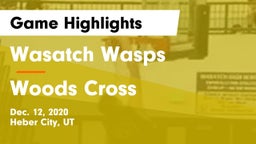 Wasatch Wasps vs Woods Cross  Game Highlights - Dec. 12, 2020