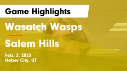 Wasatch Wasps vs Salem Hills  Game Highlights - Feb. 3, 2023