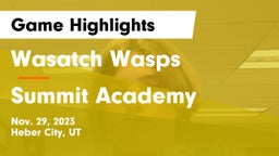 Wasatch Wasps vs Summit Academy  Game Highlights - Nov. 29, 2023