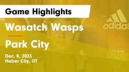 Wasatch Wasps vs Park City  Game Highlights - Dec. 8, 2023