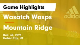 Wasatch Wasps vs Mountain Ridge  Game Highlights - Dec. 30, 2023