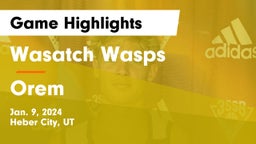 Wasatch Wasps vs Orem  Game Highlights - Jan. 9, 2024