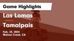 Las Lomas  vs Tamalpais  Game Highlights - Feb. 24, 2024