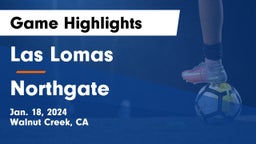 Las Lomas  vs Northgate  Game Highlights - Jan. 18, 2024