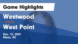 Westwood  vs West Point  Game Highlights - Dec. 13, 2023