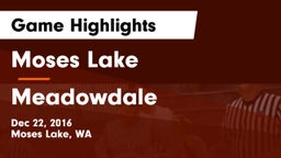 Moses Lake  vs Meadowdale  Game Highlights - Dec 22, 2016