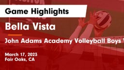Bella Vista  vs John Adams Academy Volleyball Boys Varsity Game Highlights - March 17, 2023