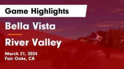 Bella Vista  vs River Valley  Game Highlights - March 21, 2024
