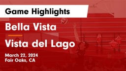 Bella Vista  vs Vista del Lago  Game Highlights - March 22, 2024