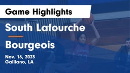 South Lafourche  vs Bourgeois  Game Highlights - Nov. 16, 2023