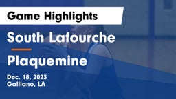 South Lafourche  vs Plaquemine  Game Highlights - Dec. 18, 2023