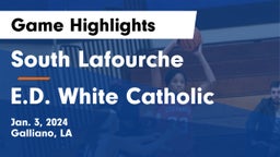 South Lafourche  vs E.D. White Catholic  Game Highlights - Jan. 3, 2024