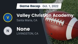 Recap: Valley Christian Academy  vs. None 2022