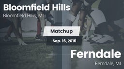 Matchup: Bloomfield Hills vs. Ferndale  2016