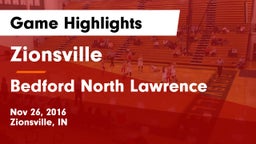 Zionsville  vs Bedford North Lawrence  Game Highlights - Nov 26, 2016