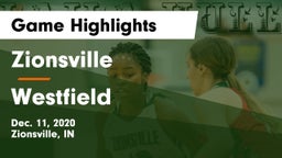 Zionsville  vs Westfield  Game Highlights - Dec. 11, 2020