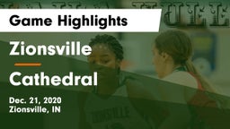 Zionsville  vs Cathedral  Game Highlights - Dec. 21, 2020
