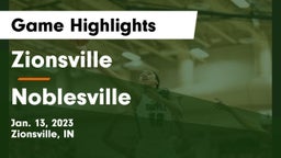 Zionsville  vs Noblesville  Game Highlights - Jan. 13, 2023