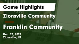 Zionsville Community  vs Franklin Community  Game Highlights - Dec. 23, 2023