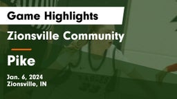 Zionsville Community  vs Pike  Game Highlights - Jan. 6, 2024