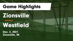 Zionsville  vs Westfield  Game Highlights - Dec. 3, 2021