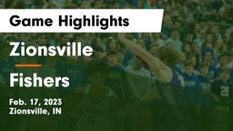 Zionsville  vs Fishers  Game Highlights - Feb. 17, 2023