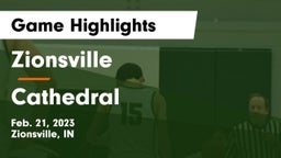Zionsville  vs Cathedral  Game Highlights - Feb. 21, 2023