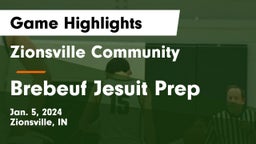 Zionsville Community  vs Brebeuf Jesuit Prep  Game Highlights - Jan. 5, 2024