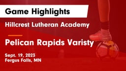 Hillcrest Lutheran Academy vs Pelican Rapids Varisty Game Highlights - Sept. 19, 2023
