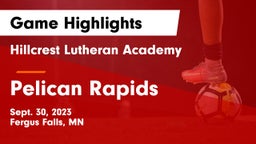 Hillcrest Lutheran Academy vs Pelican Rapids  Game Highlights - Sept. 30, 2023