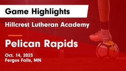 Hillcrest Lutheran Academy vs Pelican Rapids Game Highlights - Oct. 14, 2023