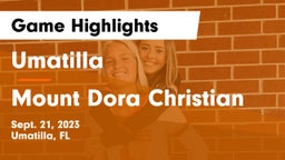 Umatilla  vs Mount Dora Christian Game Highlights - Sept. 21, 2023