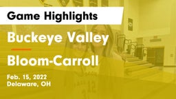 Buckeye Valley  vs Bloom-Carroll  Game Highlights - Feb. 15, 2022